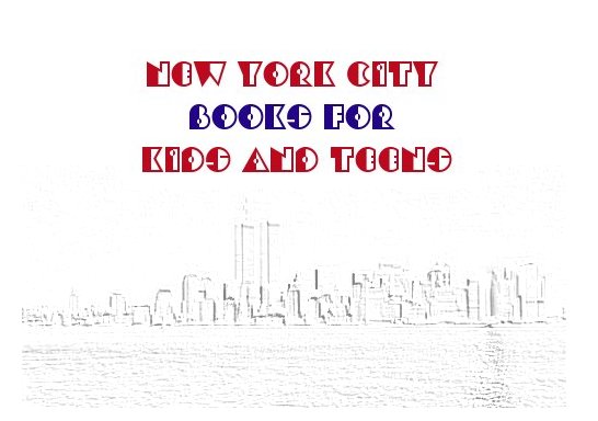 New York City Books for Kids and Teens